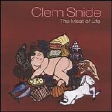 Clem Snide - The Meat Of Life