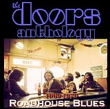 Doors, The - Anthology - Roadhouse Blues [1969-1970]