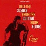 Emerald, Caro - Deleted Scenes From The Cutting Room Floor