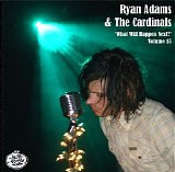 Adams, Ryan - Bedhead Vol. 5 - What Will Happen Next