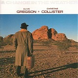 Gregson, Clive & Christine Collister - A Change In The Weather