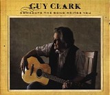 Clark, Guy - Somedays The Song Writes You