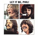 Beatles, The - Let It Be , Phil