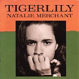 Merchant, Natalie - Tigerlily