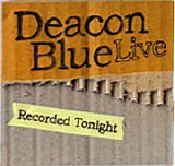 Deacon Blue - Recorded Tonite Aberdeen