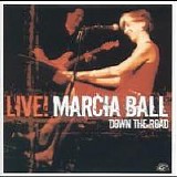 Ball, Marcia - Live! Down The Road