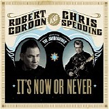 Gordon, Robert & Chris Spedding - It's Now Or Never
