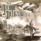Pedro Delgados, The - Do It Like That