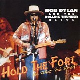 Dylan, Bob - Hold The Fort For What It's Worth