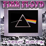 Pink Floyd - A Perfect Reception