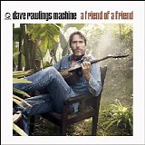 Rawlings, Dave - A Friend of a Friend