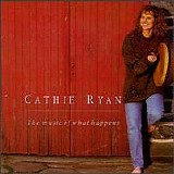 Ryan, Cathie - Music Of What Happens