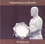Tammurriata di Scafati - Vesuvio, 'o