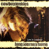 Cowboy Junkies - Long Journey Home - Live In Liverpool