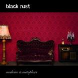 Black Rust - Medicine & Metaphors