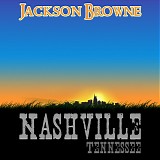Browne, Jackson - Nashville
