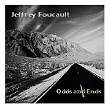 Foucault, Jeffrey - Odds And Ends