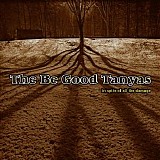 Be Good Tanyas - In Spite Of All The Damage