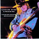 Vaughan, Stevie Ray - Unsurpassed Masters - The Soul To Soul Sessions