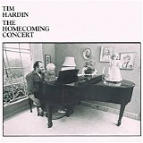Hardin, Tim - The Homecoming Concert