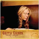 Gaines, Greta - Whistey Thoughts
