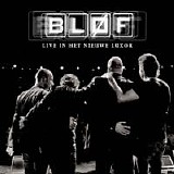 BlÃ¸f - Live in het nieuwe Luxor