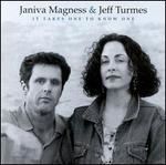 Magness, Janiva & Jeff Turmes - It Takes One To Know One