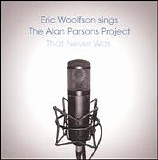 Woolfson, Eric - Sings The Alan Parsons Project That Never Was