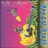 Williams, Keller & The String Cheese Incident - Breathe