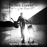 Glover, Ben & The Earls - The Week The Clocks Changed
