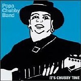 Chubby, Popa - It's Chubby Time