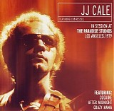 Cale, J.J. - In Session At The Paradise Studios, La