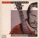 Theessink, Hans - Baby wants to boogie