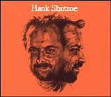 Shizzoe, Hank - Hank Shizzoe