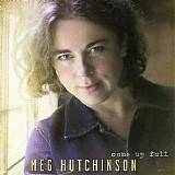 Hutchinson, Meg - Come Up Full