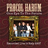 Procol Harum - One Eye To The Future - Live In Italy