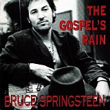 Springsteen, Bruce - The Gospel's Rain - Outtakes And Rarities 1990-1992