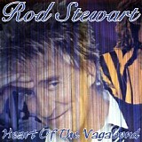 Stewart, Rod - Heart Of The Vagabond