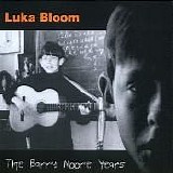 Bloom, Luka - The Barry Moore Years