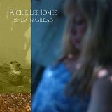 Jones, Rickie Lee - Balm In Gilead