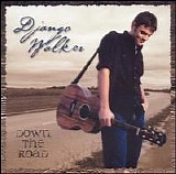 Walker, Django - Down The Road