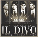 Il Divo - An Evening With Il Divo Live In Barcelona