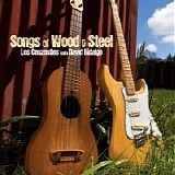 Cenzontles, Los & David Hidalgo - Songs Of Wood & Steel