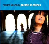 Kennedy, Maura - Parade of Echoes