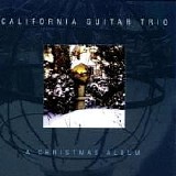 California Guitar Trio - A Christmas Album