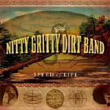 Nitty Gritty Dirt Band, The - Speed of Life