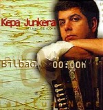 Junkera, Kepa - Bilbao 00-00h