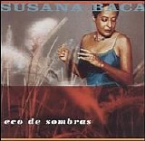 Baca, Susana - Eco De Sombras: Echo Of Shadows