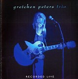 Peters, Gretchen - Trio