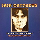 Matthews, Iain - The Soul Of Many Places